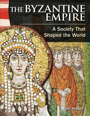 Libro The Byzantine Empire: A Society That Shaped The Wor...