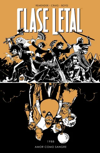 Clase Letal 7 Amor Como Sangre - Remender,rick