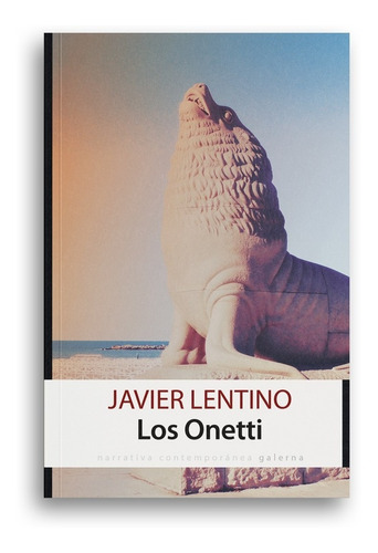 Onetti, Los - Javier Lentino