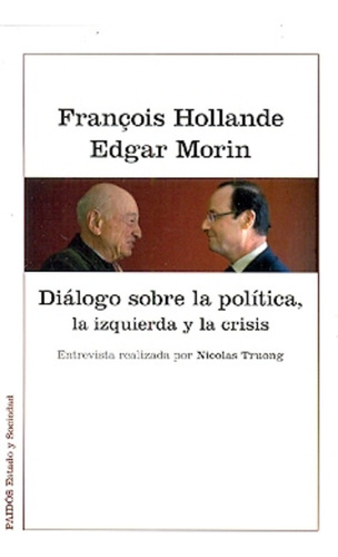 Libro Dialogo Sobre La Politica, La Izquierda Y La Crisis - 