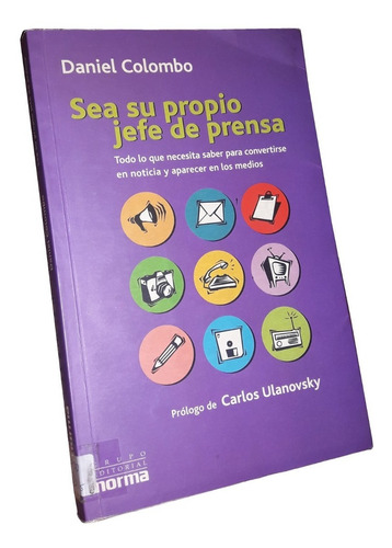 Sea Su Propio Jefe De Prensa - Daniel Colombo