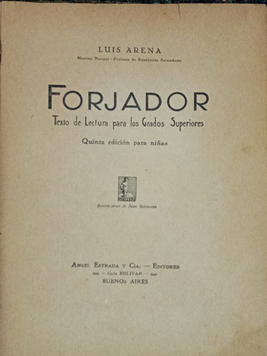 Imagen 2 de 7 de Forjador * Texto De Lectura Para Niñas * Luis Arena * 1935 *