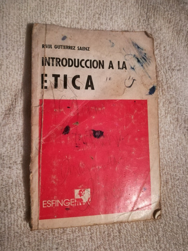 Libro Introducción A La Ética, Raul Gutiérrez Sáenz.