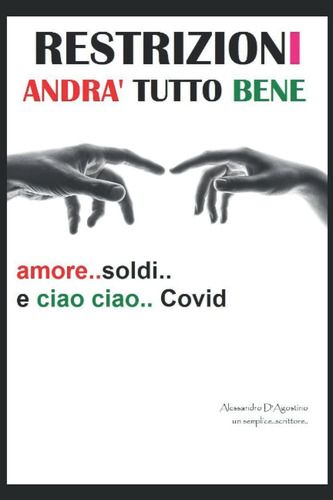 Libro: Restrizioni : Andra  Tutto Bene: Amore , Soldi E Ciao