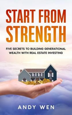 Libro Start From Strength : Five Secrets To Building Gene...
