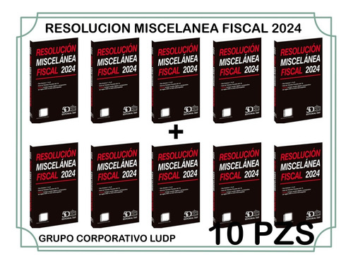 Resolucion Miscelanea Fiscal 2024 (10pz)