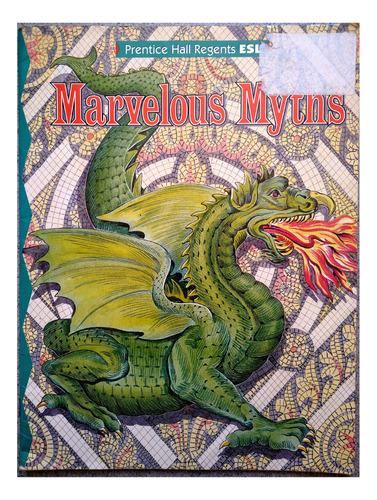 Marvelous Myths Ed. Prentice Hall Mitos Maravillosos Dragon