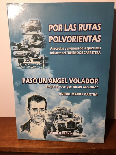 Por Las Rutas Polvorientas, Anécdotas - Anibal Mario Martini