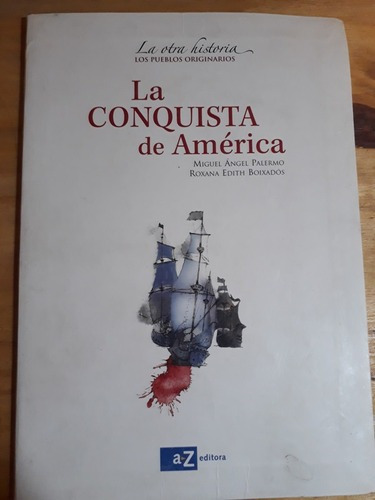 La Conquista De America - Palermo Boixados