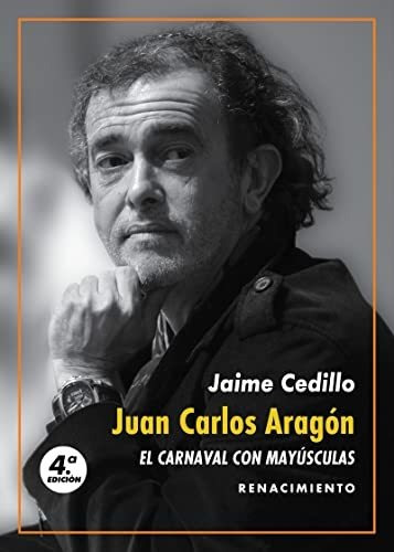 Juan Carlos Aragón: El Carnaval Con Mayúsculas: Una Revisión