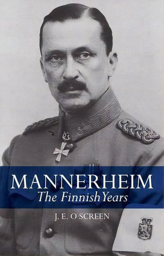 Mannerheim, De J. E. O. Screen. Editorial C Hurst Co Publishers Ltd, Tapa Blanda En Inglés