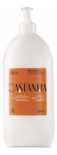  Refil Hidratante Corporal Ekos Castanha 400ml - Natura