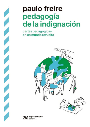 Libro Pedagogía De La Indignación - Paulo Freire