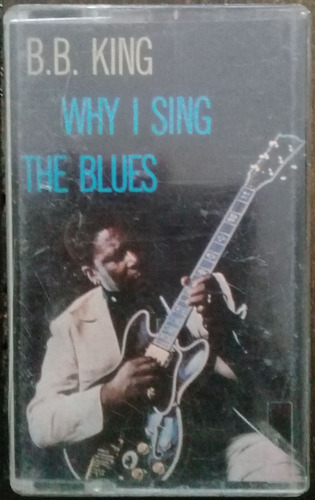 Fita K7 (vg/+ B B King Why I Sing The Blues Ed Us 1985 Dolby