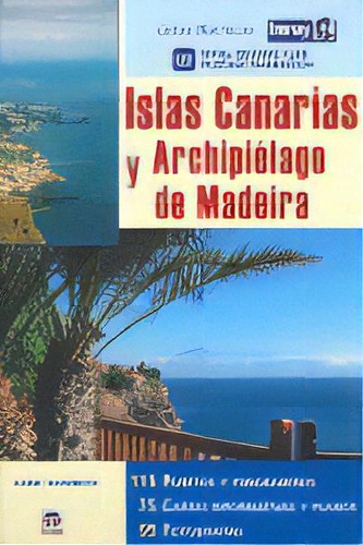 Guãâas Nauticas Imray. Islas Canarias Y Archipiãâlago De Madeira, De Rcc Pilotage Foundation. Editorial Ediciones Tutor, S.a., Tapa Dura En Español