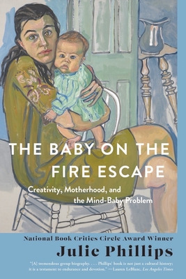 Libro The Baby On The Fire Escape: Creativity, Motherhood...