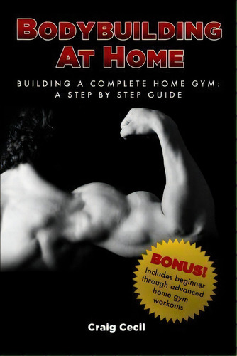 Bodybuilding At Home, De Craig Cecil. Editorial Running Deer Software, Tapa Blanda En Inglés
