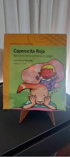 Caperusita Roja Tal Como Se Lo Contaron A Jorge