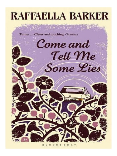 Come And Tell Me Some Lies (paperback) - Raffaella Bar. Ew02