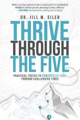 Libro Thrive Through The Five : Practical Truths To Power...