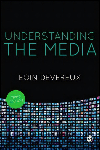 Understanding The Media, De Eoin Devereux. Editorial Sage Publications Ltd, Tapa Blanda En Inglés