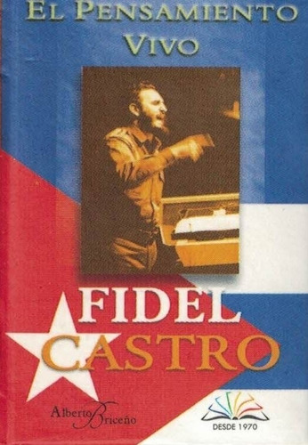 Fidel Castro El Pensamiento Vivo Mini Libro