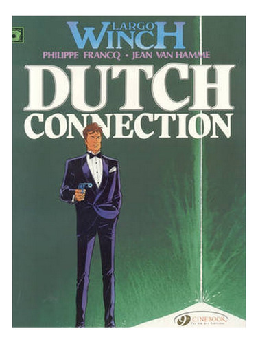 Largo Winch 3 - Dutch Connection (paperback) - Jean Va. Ew07