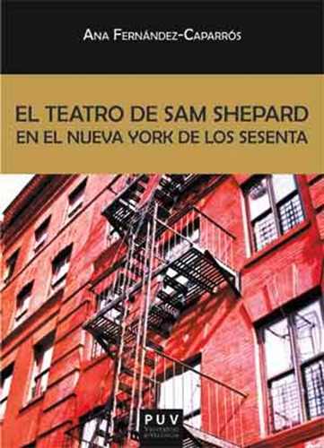 El Teatro De Sam Shepard En El Nueva York De Los Sesenta