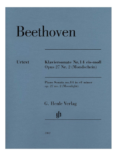 Beethoven: Piano Sonata N.14 In C# Minor Op.27 N.2 Moonlight