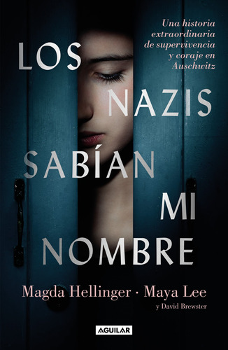 Los nazis sabían mi nombre, de Lee, Maya. Serie Biografía y testimonios Editorial Aguilar, tapa blanda en español, 2023