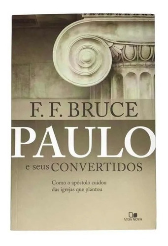 Paulo E Seus Convertidos - F. F. Bruce