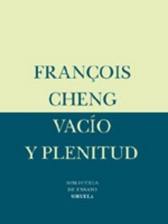 Vacio Y Plenitud - Francois Cheng - Arte Y Pintura China