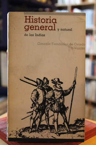 Historia General Y Natural De Las Indias - Gonzalo Fernández