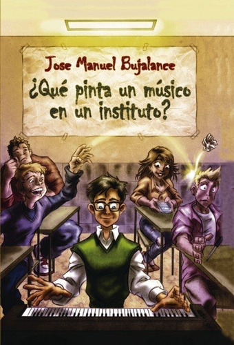 Ãâ¿quãâ© Pinta Un Mãâºsico En Un Instituto?, De Manuel Bujalance Terrades, Jose. Editorial Bubok Publishing, Tapa Blanda En Español