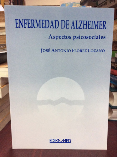 Enfermedad De Alzheimer. Jose Antonio Flores