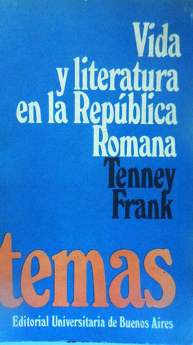 Vida Y Literatura En La Republica Romana Frank Tenney