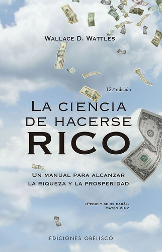 Ciencia De Hacerse Rico (n.e.), La - Wallace D. Wattles