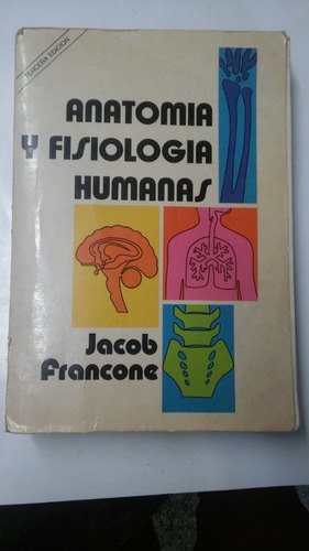 Anatomia Y Fisiologia Humanas De Francone