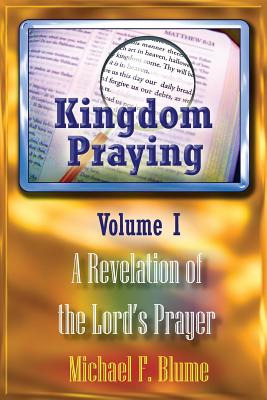 Libro Kingdom Praying Vol. I - Blume, Michael F.
