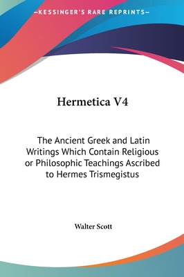 Libro Hermetica V4: The Ancient Greek And Latin Writings ...