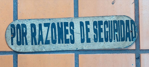 Antiguo Cartel Enlozado Por Razones De Seguridad - 1167