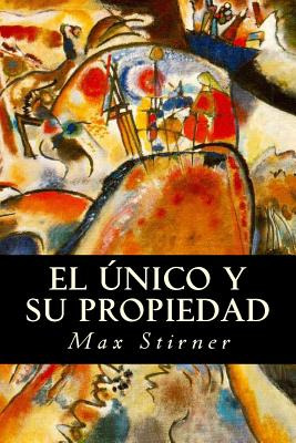 Libro El Ãºnico Y Su Propiedad - Editorial, Tao