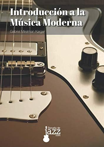 Libro: Introducción A La Música Moderna (spanish Edition)