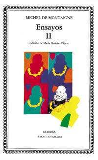 Ensayos 2, Michel De Montaigne, Ed. Cátedra