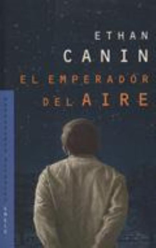 Emperador Del Aire, El, De Canin, Ethan. Editorial Emecé, Tapa Tapa Blanda En Español