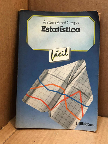 Livro Estatística Fácil De Antônio Arnot Crespo