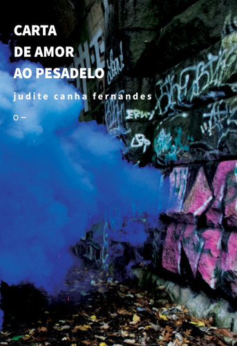 Cartas De Amor Ao Pesadelo: Cartas De Amor Ao Pesadelo, De Fernandes, Judite Canha. Série Ficção, Vol. Poesia. Editora Urutau Editora, Capa Mole, Edição Literatura Nacional Em Português, 20