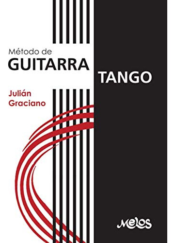 Metodo De Guitarra Tango: Edicion 2020