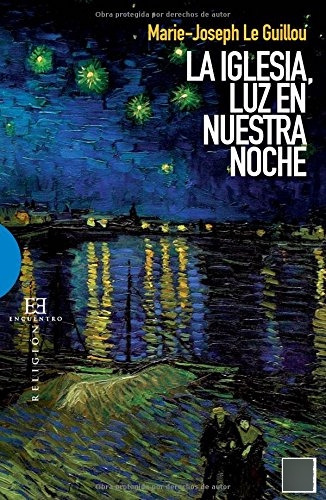 La Iglesia Luz En Nuestra Noche, Marie Le Guillou, Encuentro