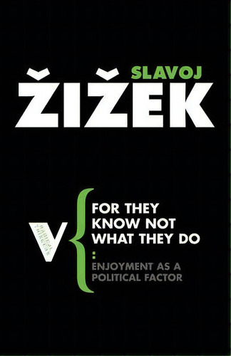 For They Know Not What They Do, De Slavoj Zizek. Editorial Verso Books, Tapa Blanda En Inglés
